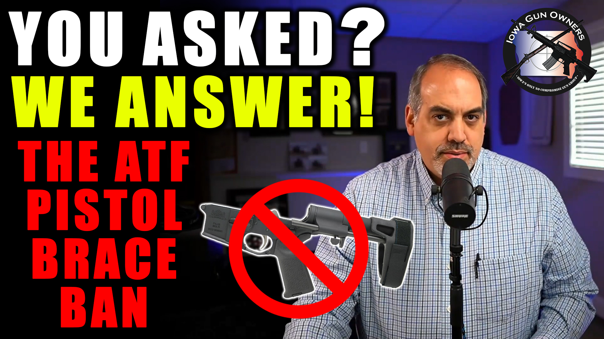 Video Update Pistol Brace Ban and SAPA Law! Iowa Gun Owners